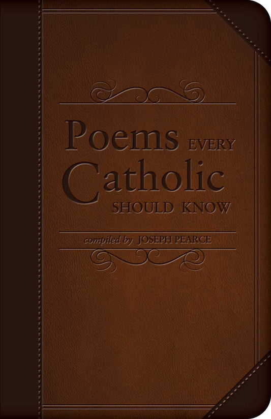 Cover of the book 'Poems Every Catholic Should Know' with brown background and decorative text design.