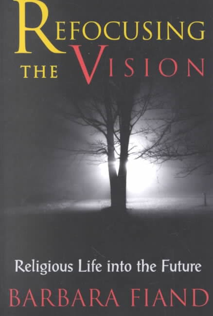 This image features the cover of "Refocusing the Vision: Religious Life into the Future" by Barbara Fiand. The cover design is evocative and subtly moody, depicting a silhouetted tree against a night sky with a prominent, soft glow of light, possibly from a street lamp or moonlight.