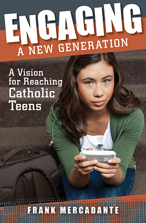 Engaging a New Generation: A Vision for Reach Catholic Teens
