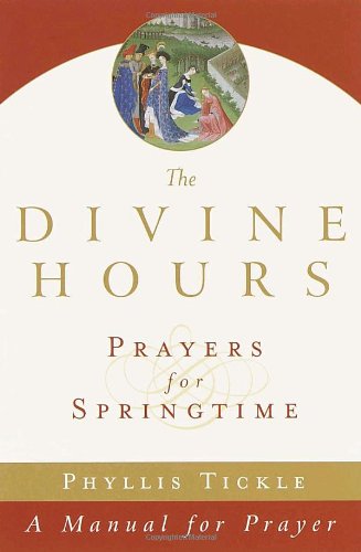 The cover of 'The Divine Hours: Prayers for Springtime' by Phyllis Tickle, featuring a red background with gold accents and an illustration of a person praying.
