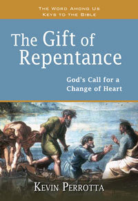 Gift Of Repentance: God's Call for a Change of Heart