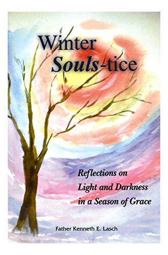 This image features the cover of a book titled "Winter Souls-tice" by Father Kenneth E. Lasch.