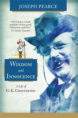 Wisdom & Innocence  Life of G. K. Chesterton