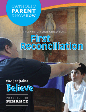 Catholic Parent Know-How: First Reconciliation, Revised