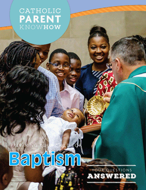 Catholic Parent Know-How: Baptism, Revised