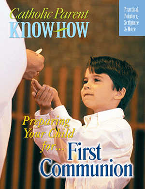 Catholic Parent Know-How: First Communion, Revised
