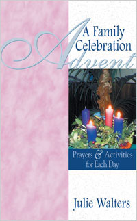 Advent A Family Celebration   Prayers & Activities For Each Day