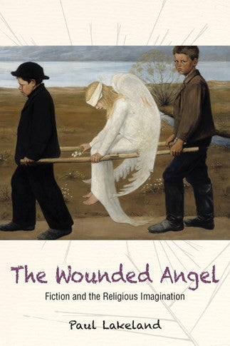 Wounded Angel Fiction & the Religious Imagination