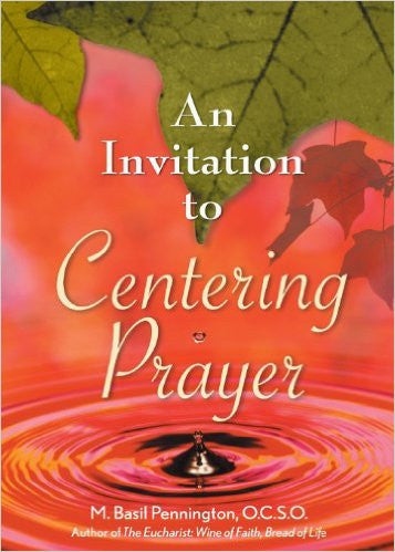 An Invitation to Centering Prayer