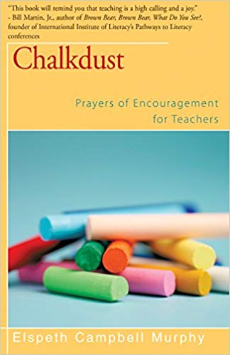 Chalkdust Prayers of Encouragement For Teachers