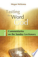 Tasting the Word of God Vol. 1 Commentaries on the Sunday Lectionary