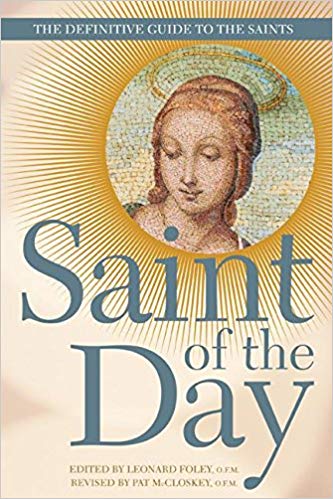 Saint of the Day The Definitive Guide to the Saints