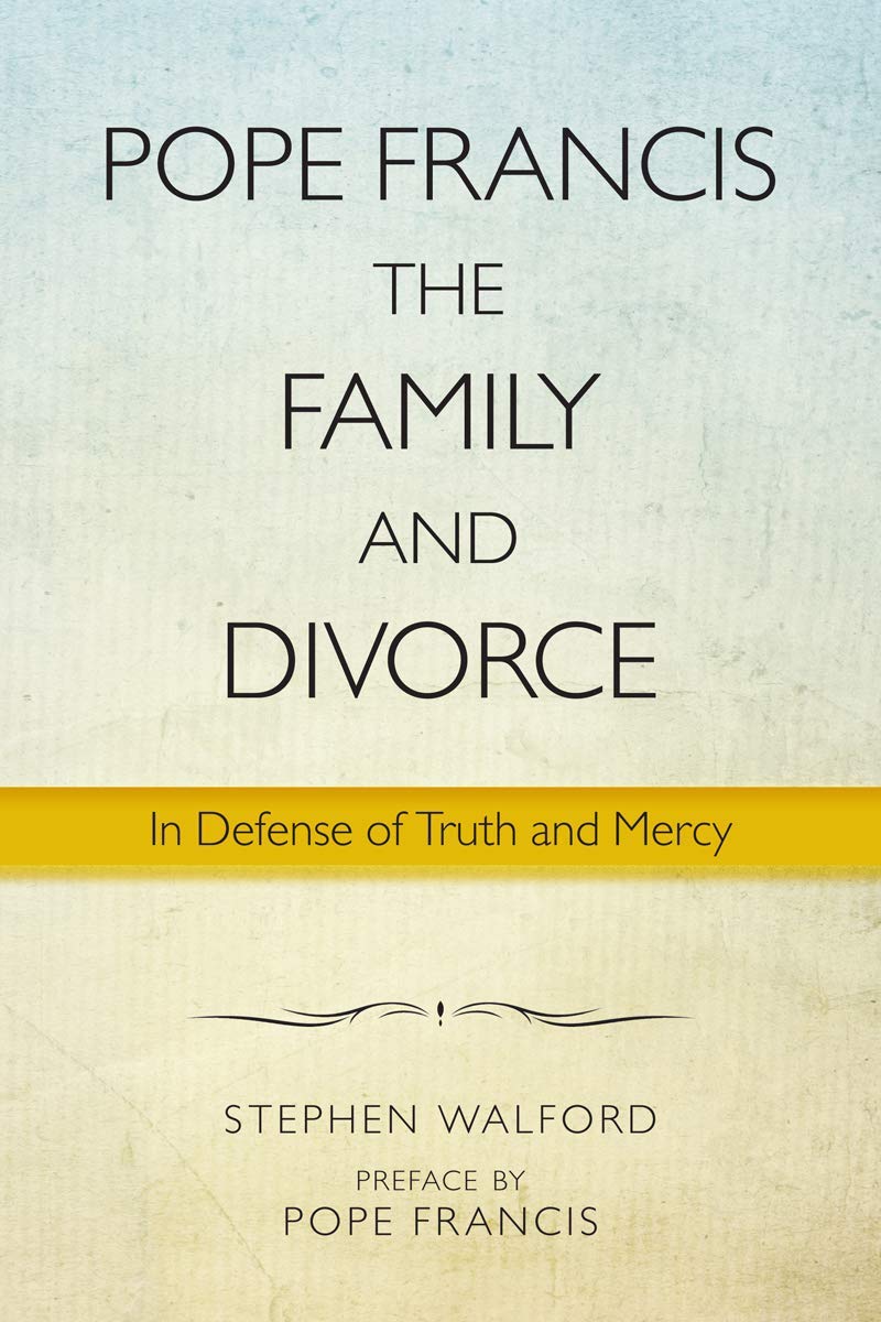 Pope Francis  The Family and Divorce