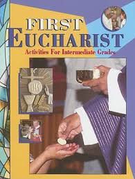 First Eucharist Activities For Intermediate Grades Joseph S