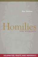 Homilies for Weekdays Solemnities, Feasts and Memorials