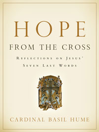Hope From the Cross  Reflections of Jesus' Seven Last Words