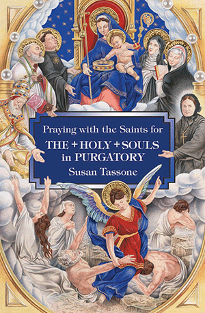 Praying With the Saints for the Holy Souls in Purgatory