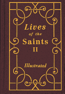 Lives of the Saints II Illustrated