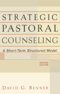 Strategic Pastoral Counseling: A Short-Term Structured Model (2ND ed.)
