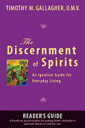 The Discernment of Spirits: A Reader's Guide: An Ignatian Guide for Everyday Living