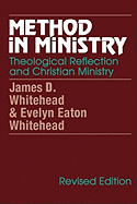 Method in Ministry: Theological Reflection and Christian Ministry