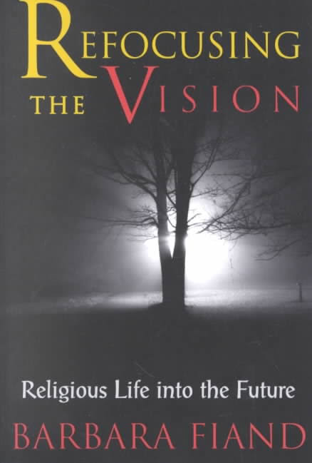 Refocusing the Vision: Religious Life into the Future