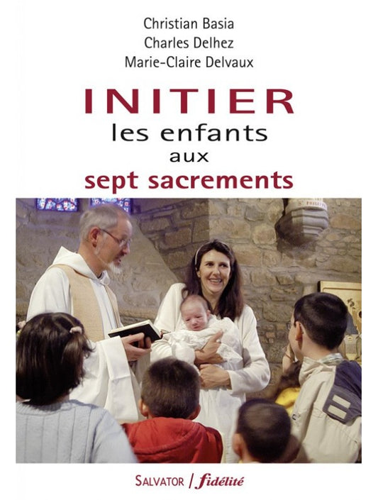 Initier les enfants aux sept sacrements