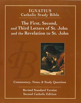 Ignatius Catholic Study Bible  First, Second & Third Letters & Revelation of Saint John