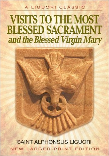 Visits to the Most Blessed Sacrament and the Blessed Virgin Mary: Larger-Print Edition ( Redemptorist Pastoral Publication ) -