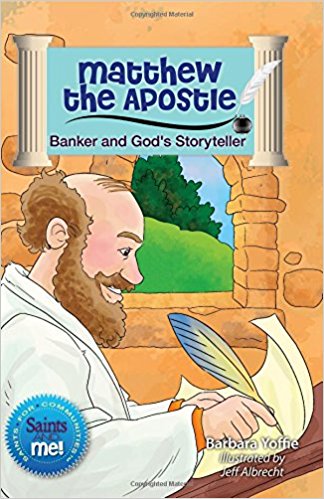 Matthew the Apostle Banker and God's Storyteller   Saints & Me Series