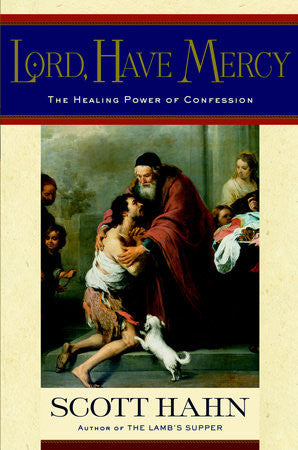 Lord Have Mercy  The Healing Power of Confession