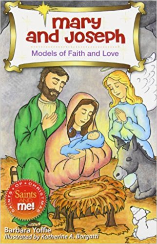 Mary and Joseph Models of Faith      Saints & Me Series
