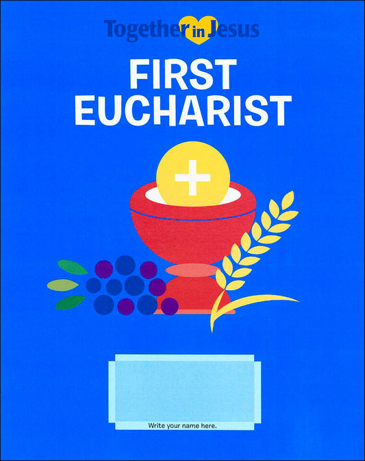 First Eucharist     Together In Jesus Program