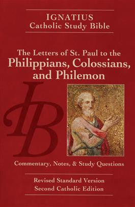 Ignatius Catholic Study Bible  Letters of Saint Paul to Philippians, Colossians & Philemon
