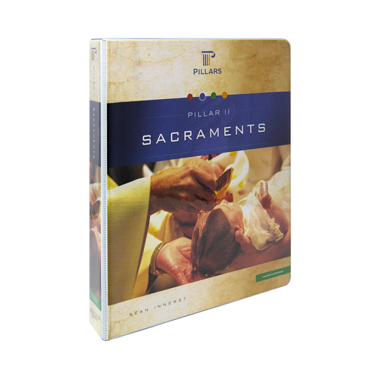 Pillar II The Sacraments Leader's Manual
