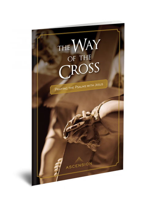 Way of the Cross: Praying the Psalms with Jesus
