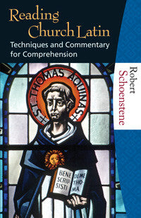 Reading Church Latin  Techniques & Commentary for Comprehension