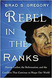 Rebel in the Ranks  Martin Luther the Reformation & Conflicts