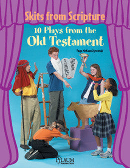 Skits From Scripture: 10 Plays from the Old Testament