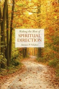 Making the Most of Spiritual Direction