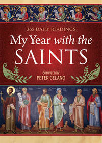 My Year With The Saints compiled by Peter Celano