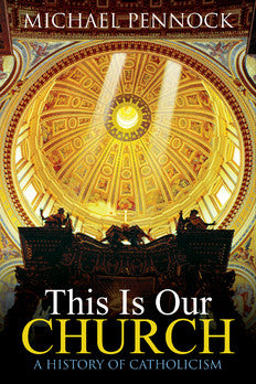 This Is Our Church: A History of Catholicism (Student Text)