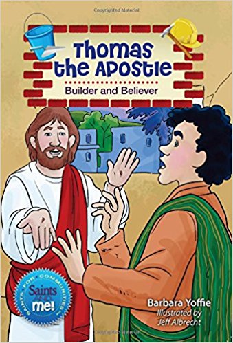 Thomas the Apostle Builder and Believer: Saints & Me Series