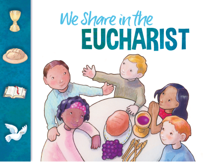 We Share in the Eucharist (child/parent): Revised