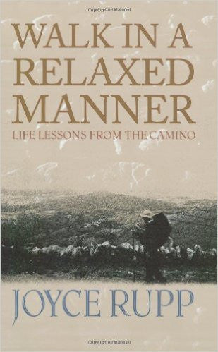 Walk In A Relaxed Manner  Life Lessons From the Camino
